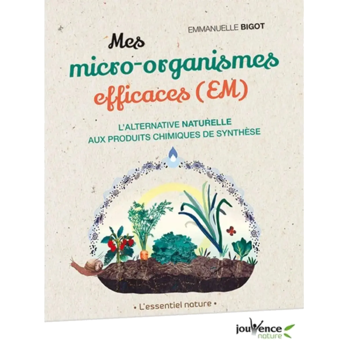 Livre Mes micro-organismes efficaces (EM) – Bigot