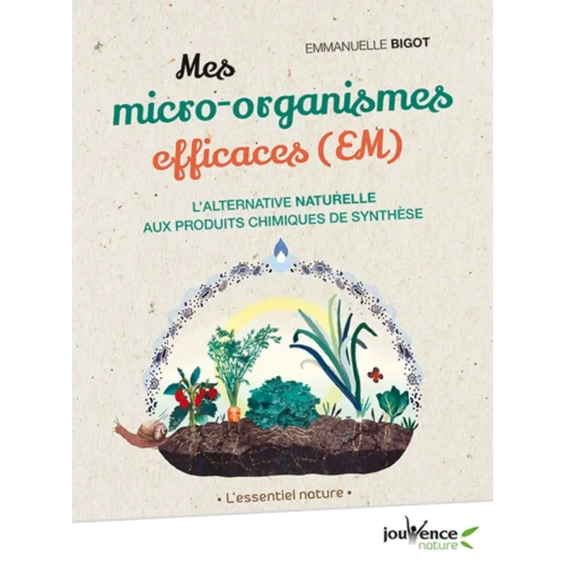 Livre Mes micro-organismes efficaces (EM) – Bigot